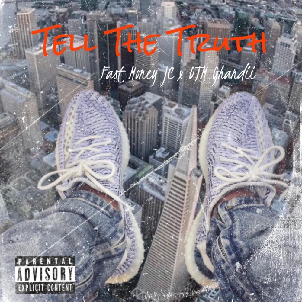 Tell The Truth (feat. OTM Ghandii) (Explicit)
