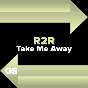 Listen to Take Me Away (Extended Mix) song with lyrics from R2R