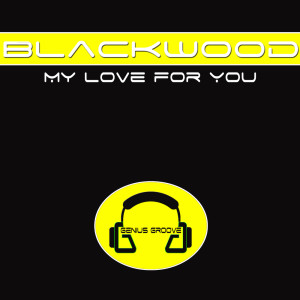 收聽Blackwood的My Love for You (Club Mix)歌詞歌曲
