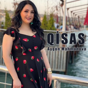 Listen to Qisas song with lyrics from Aygün Mahmudova