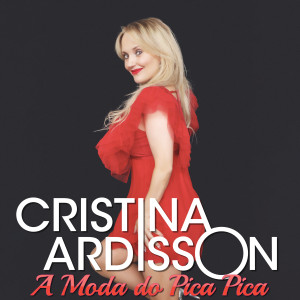 อัลบัม A Moda Do Pica Pica ศิลปิน Cristina Ardisson