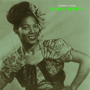 Samba Queen dari Carmen Costa