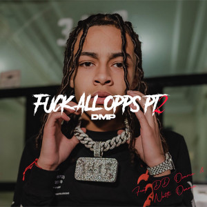 อัลบัม Fuck All Opps, Pt.2 (Explicit) ศิลปิน DD Osama