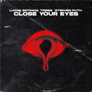 收聽Lucas Estrada的Close Your Eyes歌詞歌曲