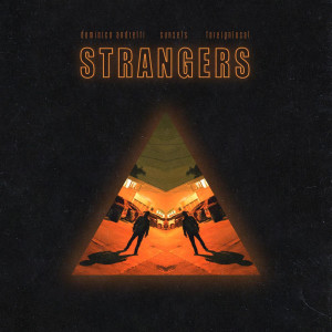 ดาวน์โหลดและฟังเพลง Strangers พร้อมเนื้อเพลงจาก Dominico Andretti