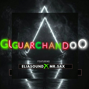 Mr. Sax的專輯Guarachando (Feat. Eliasound)