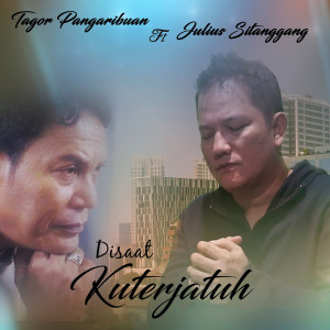 收聽Tagor Pangaribuan的Di Saatku Terjatuh歌詞歌曲