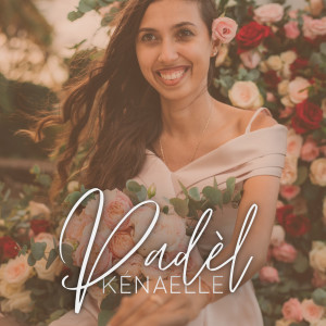 收听Kenaelle的Padèl歌词歌曲