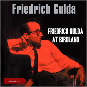 Friedrich Gulda at Birdland (Album of 1957)