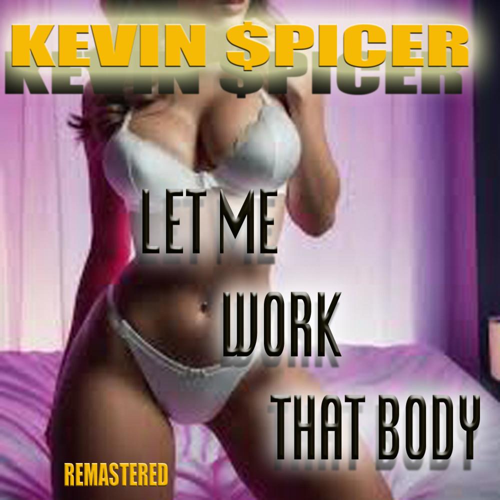 LET ME WORK THAT BODY (REMASTERED)