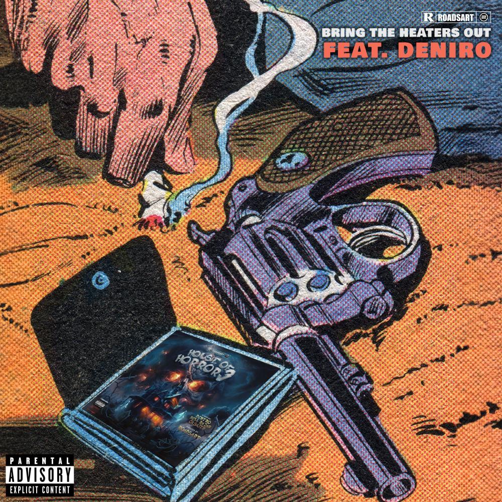 Bring the Heaters Out (feat. Deniro) (Explicit)