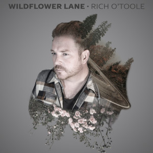 Album Wildflower Lane from Rich O'Toole