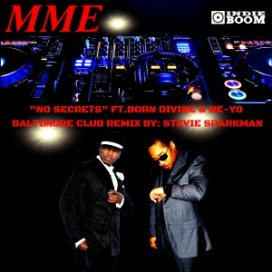 Born Divine的專輯No Secrets (Baltimore Club Remix) [feat. Ne-Yo & DJ Stevie Sparkman]