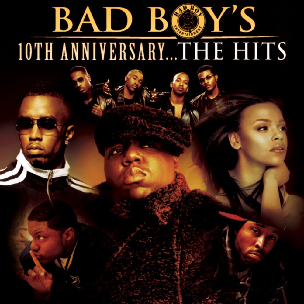 Bad Boy's 10th Anniversary- The Hits