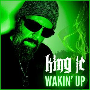 收聽King JC的Wakin' Up歌詞歌曲
