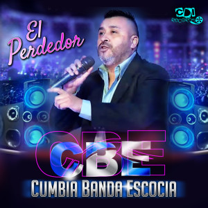 อัลบัม El Perdedor ศิลปิน CBE Cumbia Banda Escocia