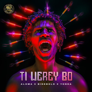 收听Aloma的Ti Werey Bo (Explicit)歌词歌曲