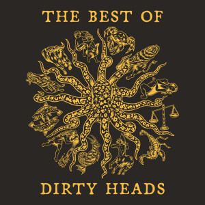 Dirty Heads的專輯The Best Of Dirty Heads (Explicit)