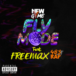 收聽New Gvme的Fly Mode (Explicit)歌詞歌曲