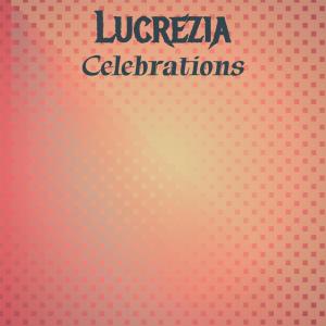 Album Lucrezia Celebrations oleh Various