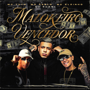Mc Tuto的专辑Malokeiro Vencedor