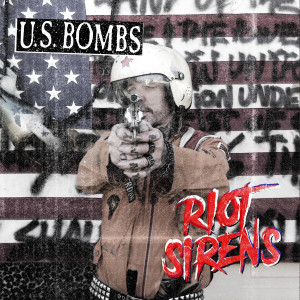 U.S. Bombs的專輯Riot Sirens