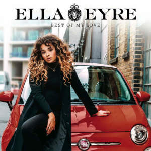 ดาวน์โหลดและฟังเพลง Best Of My Love พร้อมเนื้อเพลงจาก Ella Eyre