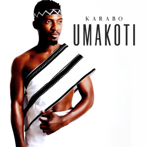 Listen to Umakoti song with lyrics from Karabo