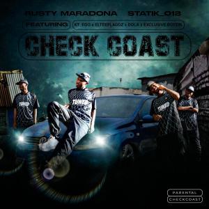 Rustymaradona的專輯Check Coast (feat. Statik_012, Kt-Ego, Elteeflaggz, Dola & Exclusive Boyzin)