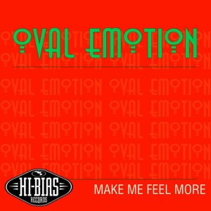 ดาวน์โหลดและฟังเพลง Make Me Feel More(Temperance Club) พร้อมเนื้อเพลงจาก Oval Emotion