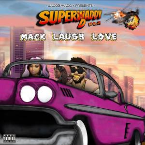 Jacob Waddy的專輯SUPERDADDY Pt. 2 MACK LAUGH LOVE (Explicit)