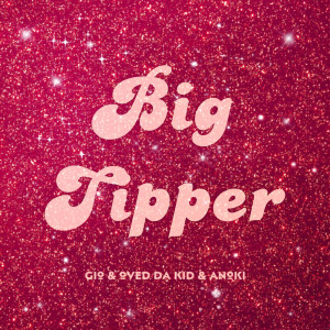 Dengarkan lagu Big Tipper (Explicit) nyanyian Gio dengan lirik