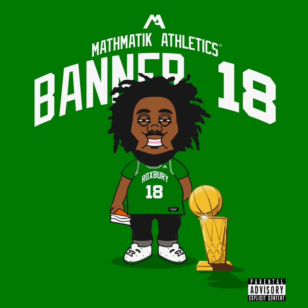 BANNER 18 (feat. Mathmatik Athletics) (Explicit)