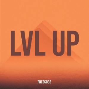 Listen to LvL Up (Explicit) song with lyrics from Fresco32