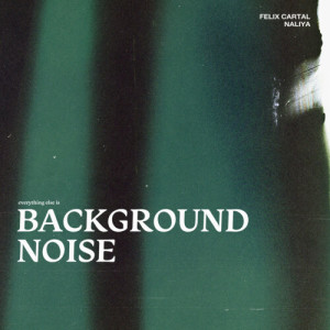 Album Background Noise oleh Felix Cartal