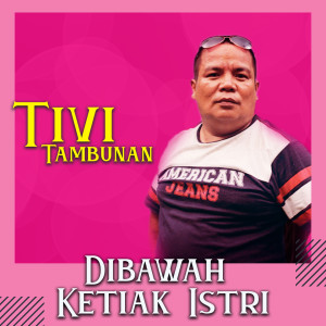 Dibawah Ketiak Istri dari Tivi Tambunan