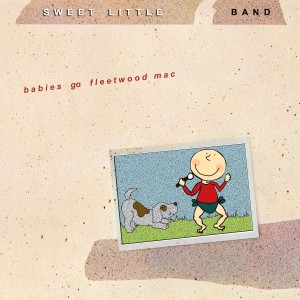 Sweet Little Band的專輯Babies Go Fleetwood Mac