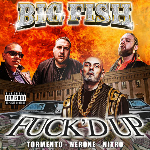 收聽Big Fish的Fuck'd Up (Explicit)歌詞歌曲