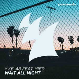 收聽Y.V.E. 48的Wait All Night歌詞歌曲