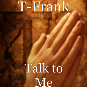 Album Talk to Me from T-Frank