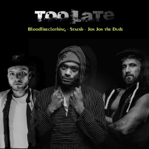 收聽Bloodfireclothing的To late歌詞歌曲