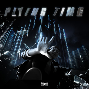 ดาวน์โหลดและฟังเพลง Flying Time (Explicit) พร้อมเนื้อเพลงจาก HK