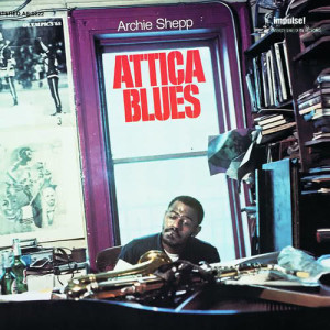 收聽Archie Shepp的Attica Blues歌詞歌曲