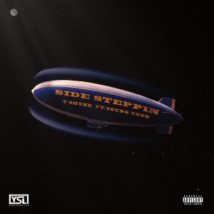 收聽T-Shyne的Side Steppin' (Explicit)歌詞歌曲
