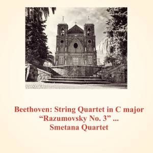 Beethoven: String Quartet in C Major "razumovsky No. 3" Op. 59 No. 3 dari Smetana Quartet