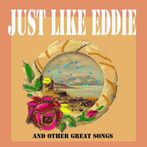 Various Artists的專輯Just Like Eddie and Other Great Songs