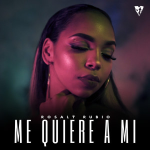 ดาวน์โหลดและฟังเพลง Me Quiere A Mi พร้อมเนื้อเพลงจาก Rosaly  Rubio