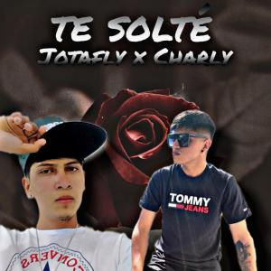 Te solté (feat. charly) (Explicit)