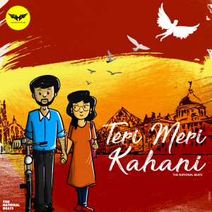 ดาวน์โหลดและฟังเพลง Teri Meri Kahani พร้อมเนื้อเพลงจาก The National Beats