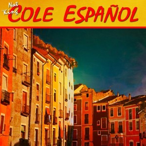 Nat King Cole的專輯Cole Espanol